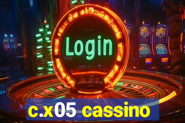 c.x05 cassino